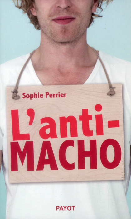 Emprunter L'anti-macho livre