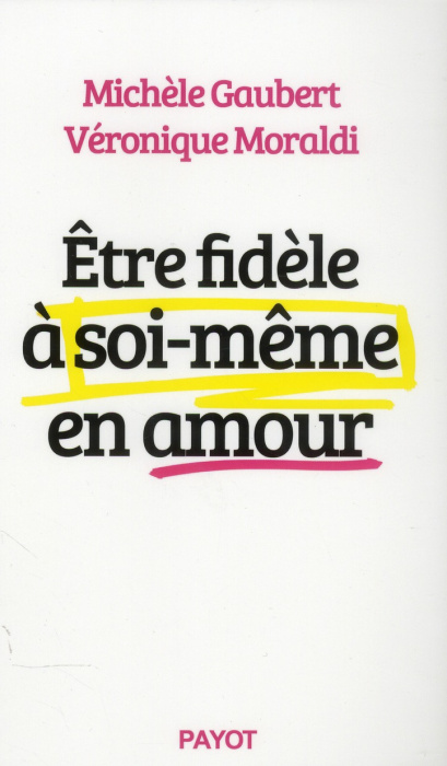 Emprunter Etre fidèle à soi-même en amour livre