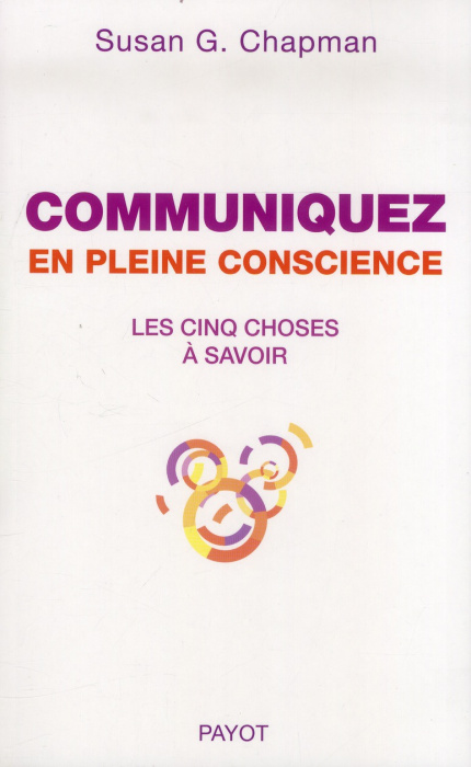Emprunter Communiquez en pleine conscience. Les 5 choses à savoir livre