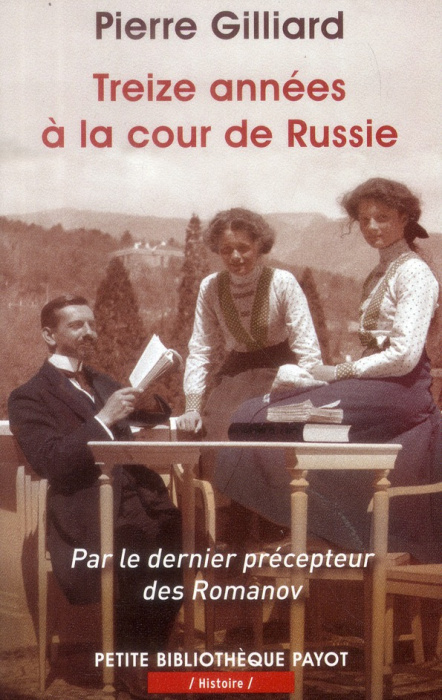 Emprunter Treize années à la cour de Russie. Par le dernier précepteur des Romanov livre