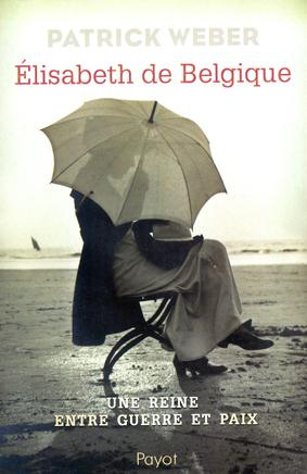 Emprunter Elisabeth de Belgique. Une reine entre guerre et paix, Edition revue et augmentée livre