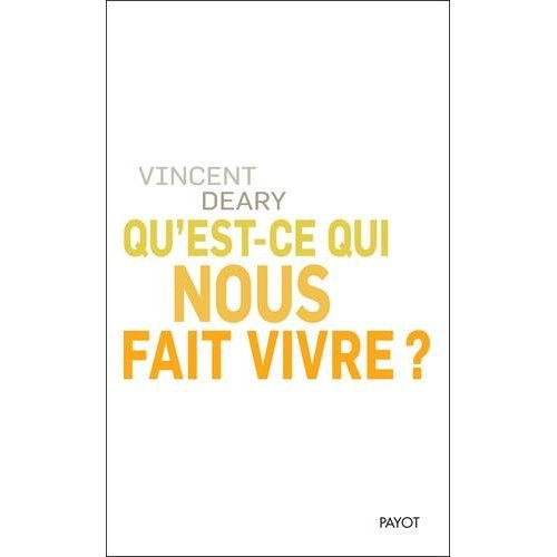 Emprunter Qu'est-ce qui nous fait vivre ? livre