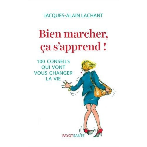 Emprunter Bien marcher, ça s'apprend ! livre