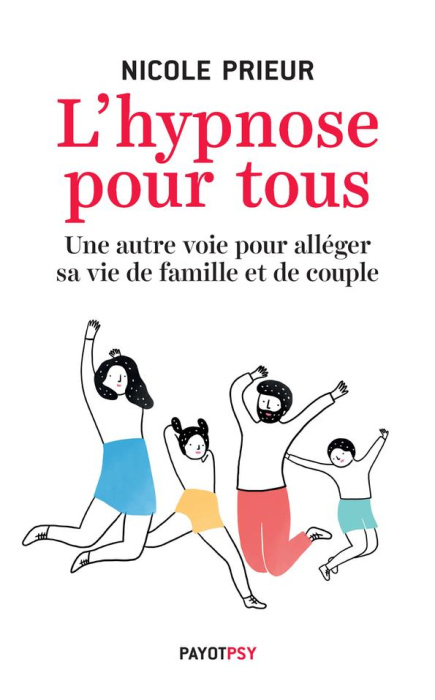 Emprunter L'hypnose pour tous. Une autre voie pour alléger sa vie de famille et de couple livre