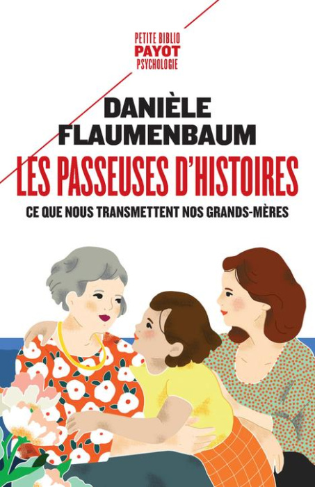 Emprunter Les passeuses d'histoires. Ce que nous transmettent nos grands-mères livre