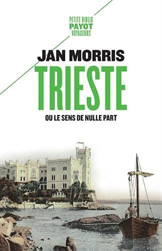 Emprunter Trieste. Ou le sens de nulle part livre