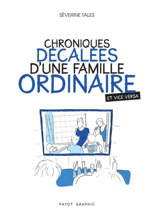 Emprunter Chronique décalées d'une famille ordinaire (et vice versa) livre