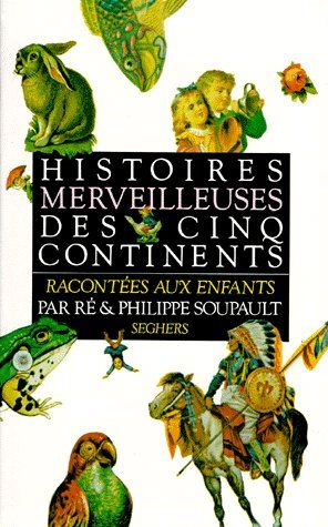Emprunter Histoires merveilleuses des cinq continents livre