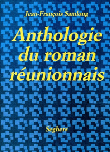 Emprunter Anthologie du roman réunionnais livre