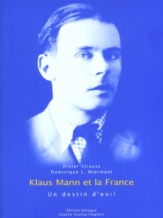 Emprunter Klaus Mann et la France : un destin d'exil. Edition bilingue français-allemand livre