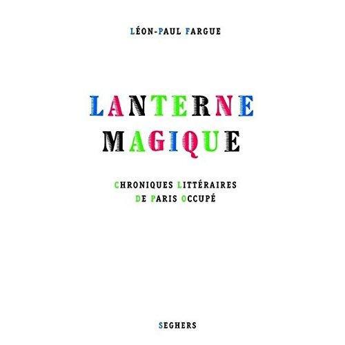 Emprunter Lanterne magique. Chroniques littéraires de Paris occupé livre