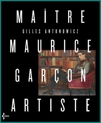 Emprunter Maître Maurice Garçon artiste. Abédécédaire livre