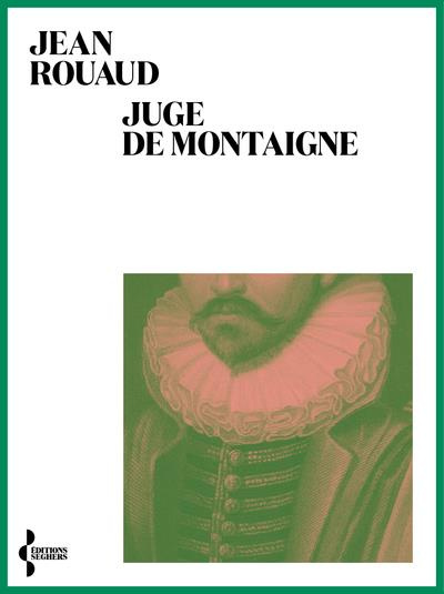 Emprunter Juge de Montaigne. Une tragi-comédie livre