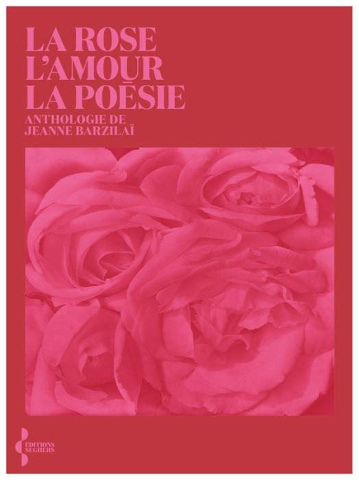 Emprunter La Rose, l'amour, la poésie livre