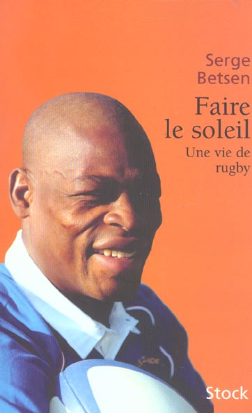 Emprunter Faire le soleil. Une vie de rugby livre