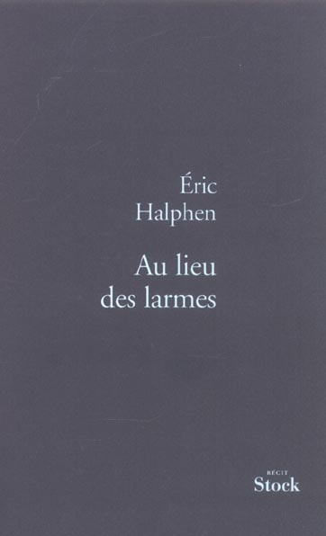 Emprunter Au lieu des larmes livre