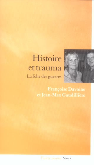 Emprunter Histoire et trauma. La folie des guerres livre