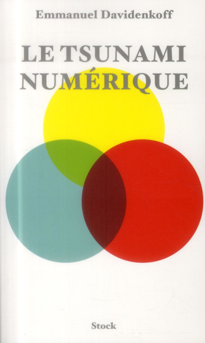 Emprunter Le tsunami numérique livre