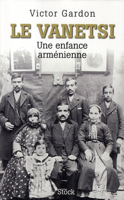 Emprunter Le Vanetsi. Une enfance arménienne livre