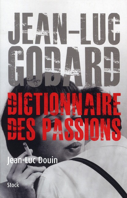 Emprunter Jean-Luc Godard, Dictionnaire des passions livre