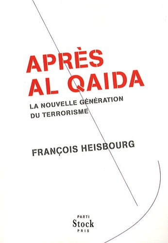 Emprunter Après Al Qaida. La nouvelle génération du terrorisme livre