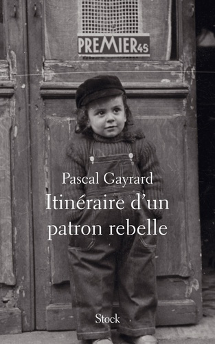 Emprunter Itinéraire d'un patron rebelle livre