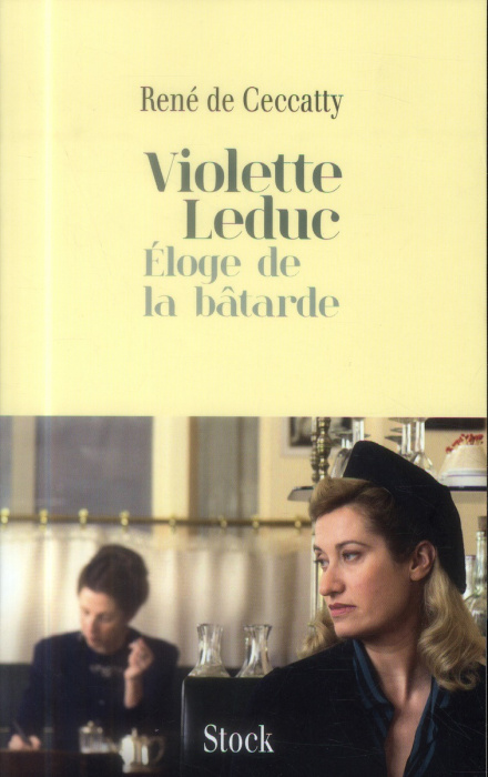 Emprunter Violette Leduc. Eloge de la bâtarde livre