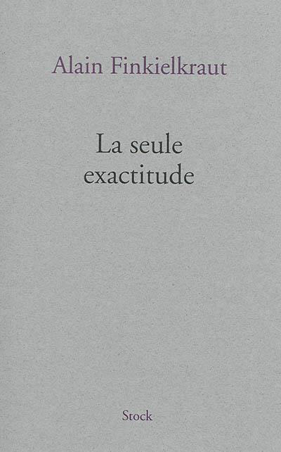 Emprunter La seule exactitude livre