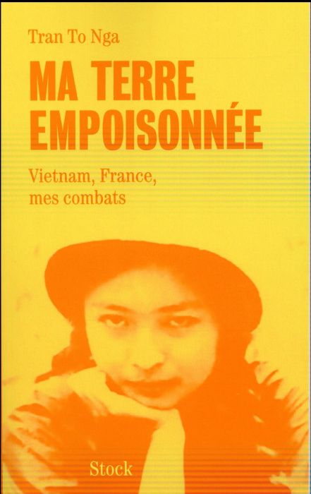 Emprunter Ma terre empoisonnée. Vietnam, France, mes combats livre