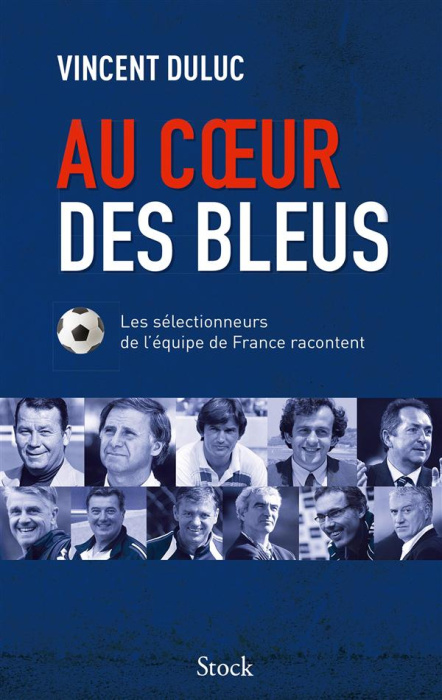 Emprunter Au coeur des Bleus. Les sélectionneurs de l'équipe de France racontent livre