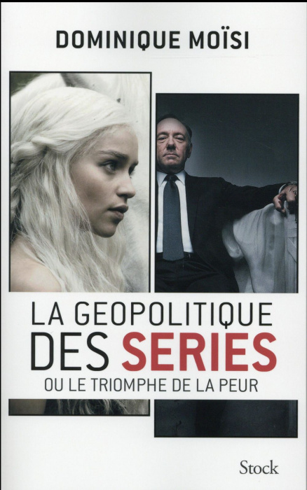 Emprunter La géopolitique des séries ou le triomphe de la peur livre