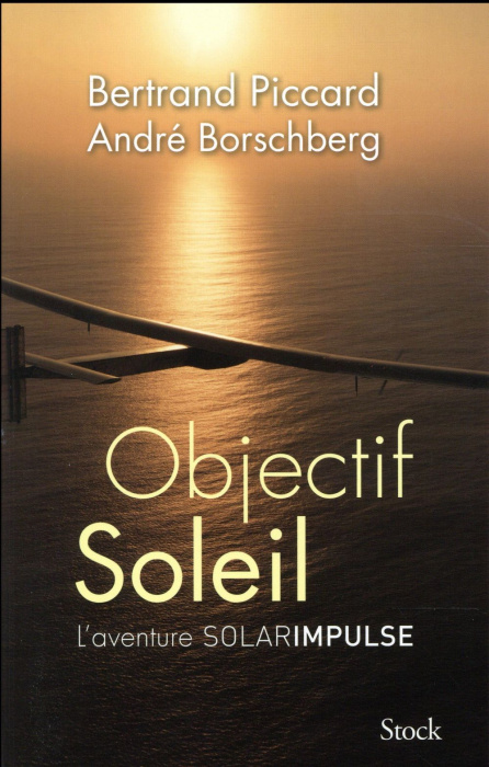 Emprunter Objectif Soleil. L'aventure Solar Impulse livre