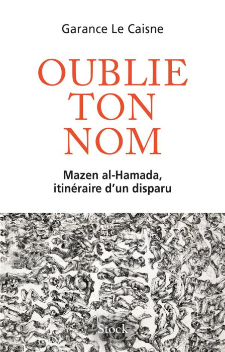 Emprunter Oublie ton nom. Mazen al-Hamada, mémoires d'un disparu102022 livre