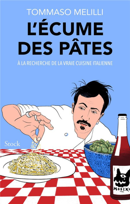 Emprunter L'écume des pâtes. A la recherche la vraie cuisine italienne livre