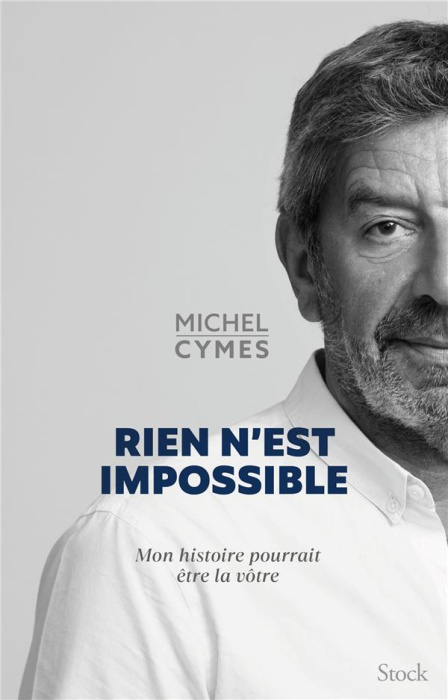 Emprunter Rien n'est impossible. Mon histoire pourrait être la vôtre livre