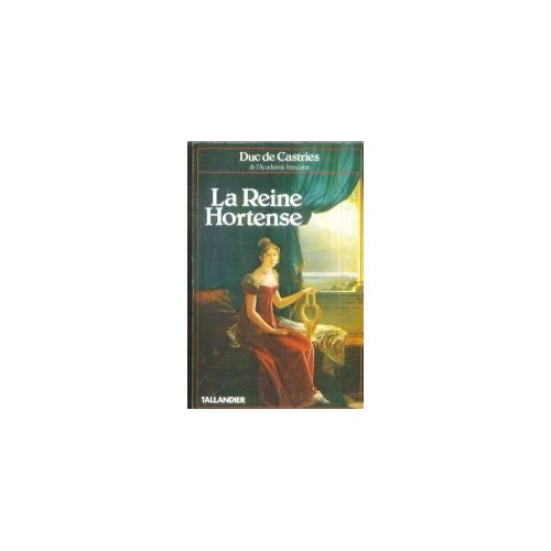 Emprunter LA REINE HORTENSE FILLE D IMPERATRICE ET MERE D EMPEREUR livre
