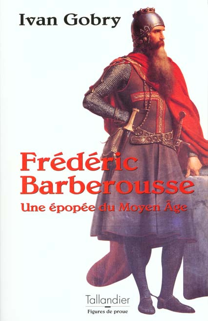 Emprunter Frédéric Barberousse. Une épopée du Moyen âge livre