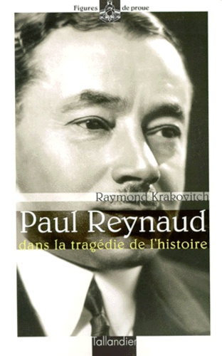 Emprunter PAUL REYNAUD. Dans la tragédie de l'histoire livre
