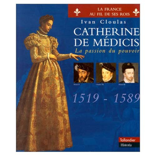 Emprunter CATHERINE DE MEDICIS. La passion du pouvoir livre