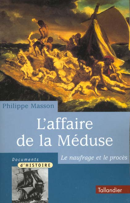 Emprunter L'affaire de la Méduse. Le naufrage et le procès livre