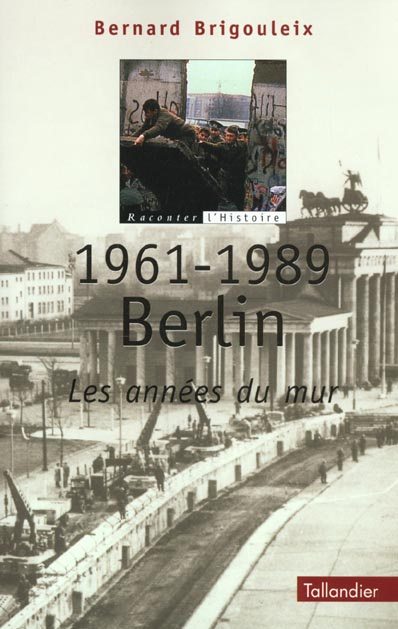 Emprunter 1961-1989 Berlin. Les années du mur livre