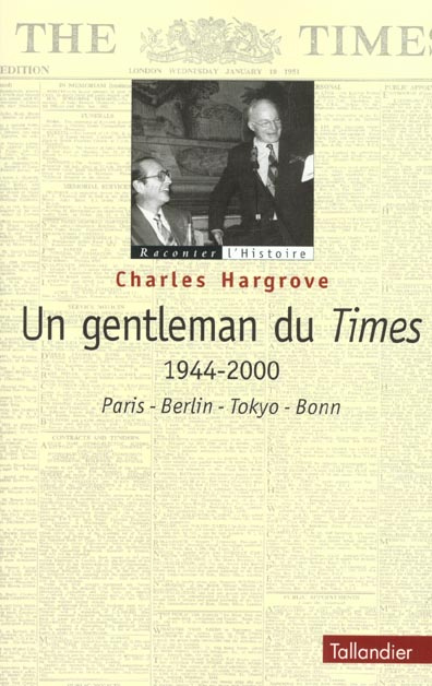 Emprunter Un gentleman du Times, 1944-2000. Paris-Berlin-Tokyo-Bonn livre