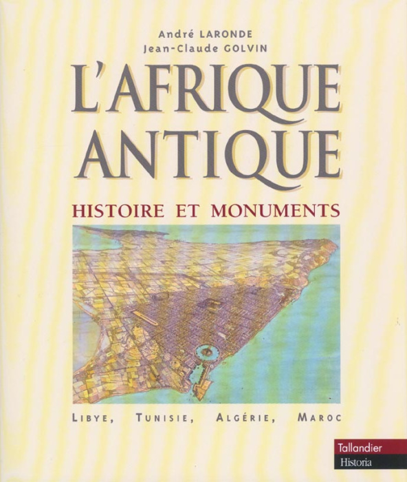 Emprunter L'Afrique antique. Histoire et monuments, Libye, Tunisie, Algérie, Maroc livre
