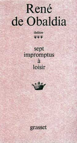 Emprunter Théâtre / René de Obaldia Tome 3 : Sept impromptus à loisir. L'azote ; Le défunt ; Le sacrifice du b livre