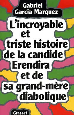 Emprunter L'Incroyable et triste histoire de la candide Erendira et de sa grand-mère diabolique livre