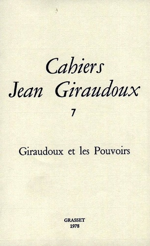 Emprunter Cahiers Jean Giraudoux N° 7/1978 : Giraudoux et les pouvoirs livre