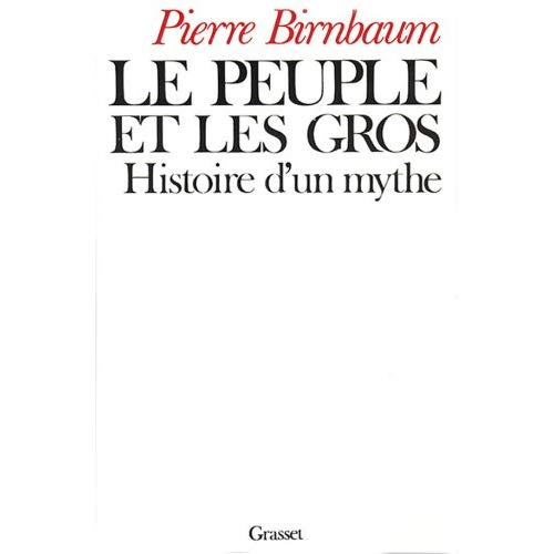 Emprunter Le Peuple et les gros. Histoire d'un mythe livre