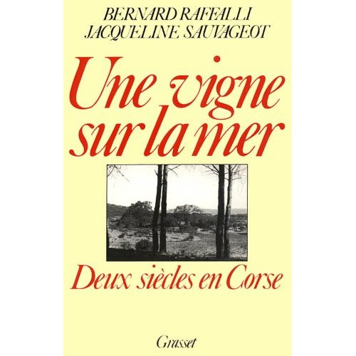Emprunter Une Vigne sur la mer. Deux siècles en Corse livre
