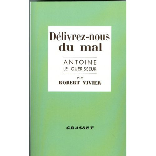 Emprunter Délivrez-nous du mal. Antoine le guérisseur livre