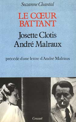Emprunter Le coeur battant. Josette Clotis - André Malraux livre